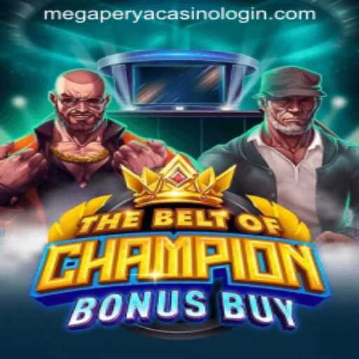 TheBeltOfChampionBonusBuy at MEGAPERYA CASINO: A Deep Dive